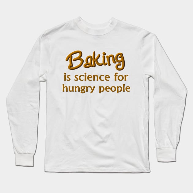Baking Long Sleeve T-Shirt by SnarkCentral